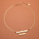 Somebody's Auntie 18kt Gold Nameplate